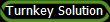 Turnkey Solution